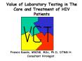 Value of Laboratory Testing in The Care and Treatment of HIV Patients PowerPoint PPT Presentation