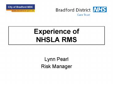 Experience of NHSLA RMS
