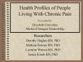 Health Profiles of People Living With Chronic Pain Presented by: Elizabeth Graveline MarkinFlanagan PowerPoint PPT Presentation