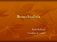 Bronchiolitis PowerPoint PPT Presentation