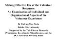 Making Effective Use of the Volunteer Resource: An Examination of Individual and Organisational Aspe PowerPoint PPT Presentation