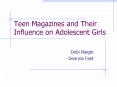 Teen Magazines and Their Influence on Adolescent Girls PowerPoint PPT Presentation