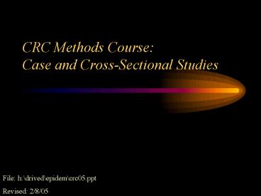 CRC Methods Course: Case and CrossSectional Studies
