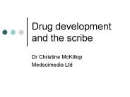 Drug development and the scribe