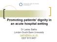 Promoting patients' dignity in an acute hospital setting PowerPoint PPT Presentation