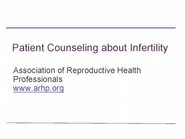 Patient Counseling about Infertility