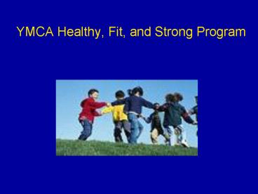 YMCA Healthy, Fit, and Strong Program