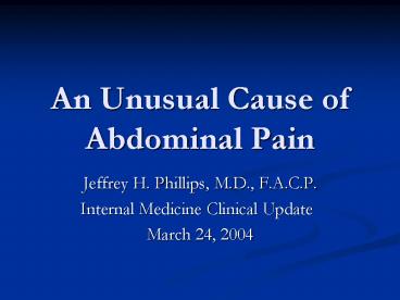 An Unusual Cause of Abdominal Pain