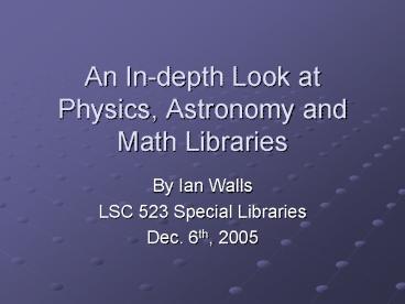 An Indepth Look at Physics, Astronomy and Math Libraries