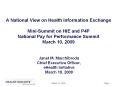 A National View on Health Information Exchange Mini-Summit on HIE and P4P National Pay for Performance Summit March 10, 2009 PowerPoint PPT Presentation