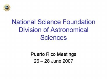 National Science Foundation Division of Astronomical Sciences