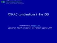 RNAAC combinations in the IGS