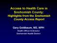 Access to Health Care in Snohomish County: Highlights from the Snohomish County Access Report PowerPoint PPT Presentation