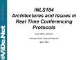 INLS184 Architectures and Issues in Real Time Conferencing Protocols PowerPoint PPT Presentation