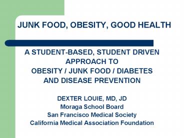 JUNK FOOD, OBESITY, GOOD HEALTH