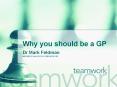 Why you should be a GP PowerPoint PPT Presentation