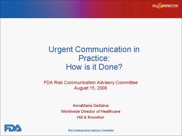 Urgent Communication in Practice: How is it Done