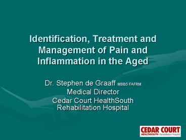 Identification, Treatment and Management of Pain and Inflammation in the Aged
