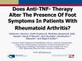 Does AntiTNF Therapy Alter The Presence Of Foot Symptoms In Patients With Rheumatoid Arthritis PowerPoint PPT Presentation