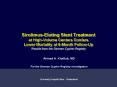 Sirolimus-Eluting Stent Treatment at High-Volume Centers Confers Lower Mortality at 6-Month Follow-Up Results from the German Cypher Registry PowerPoint PPT Presentation