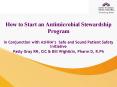 How to Start an Antimicrobial Stewardship Program PowerPoint PPT Presentation