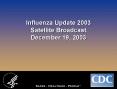 Influenza Update 2003 Satellite Broadcast December 19, 2003 PowerPoint PPT Presentation