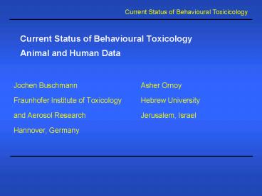 Current Status of Behavioural Toxicology Animal and Human Data