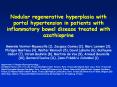 Nodular regenerative hyperplasia with portal hypertension in patients with inflammatory bowel disease treated with azathioprine  PowerPoint PPT Presentation