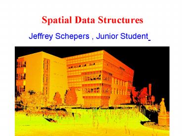Spatial Data Structures