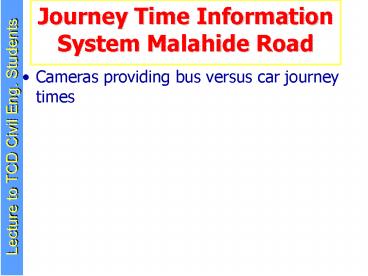 Journey Time Information System Malahide Road