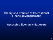 Theory and Practice of International Financial Management  Assessing Economic Exposure
