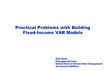 Practical Problems with Building Fixed-Income VAR Models