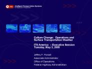 Culture Change: Operations and Surface Transportation Weather ITS America 