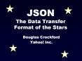 JSON The Data Transfer Format of the Stars PowerPoint PPT Presentation