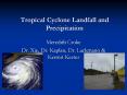 Tropical%20Cyclone%20Landfall%20and%20Precipitation PowerPoint PPT Presentation