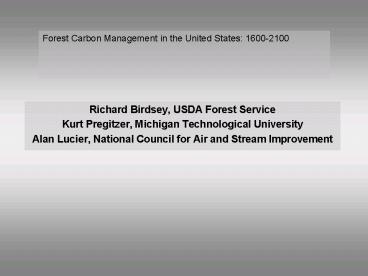 Richard Birdsey, USDA Forest Service
