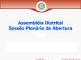 Assemblia Distrital Sesso Plenria de Abertura PowerPoint PPT Presentation