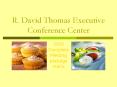 R' David Thomas Executive Conference Center PowerPoint PPT Presentation
