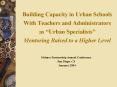 Building Capacity in Urban Schools With Teachers and Administrators as Urban Specialists Mentoring R PowerPoint PPT Presentation