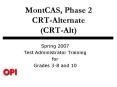 MontCAS, Phase 2 CRT-Alternate (CRT-Alt) PowerPoint PPT Presentation
