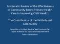 Systematic Review of the Effectiveness of CommunityBased Primary Health Care in Improving Child Heal PowerPoint PPT Presentation