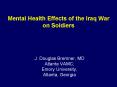 Mental Health Effects of the Iraq War on Soldiers PowerPoint PPT Presentation