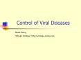 Control of Viral Diseases PowerPoint PPT Presentation
