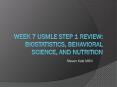 Week 7 USMLE Step 1 Review: Biostatistics, Behavioral Science, and Nutrition PowerPoint PPT Presentation