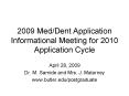 2009 MedDent Application Informational Meeting for 2010 Application Cycle PowerPoint PPT Presentation