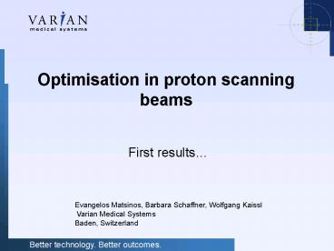 Optimisation in proton scanning beams
