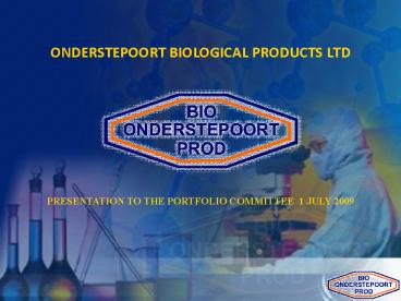 ONDERSTEPOORT BIOLOGICAL PRODUCTS LTD