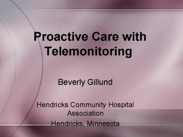 Proactive Care with Telemonitoring