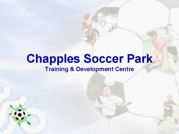 Chapples Soccer Park Training
