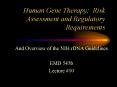 Human Gene Therapy: Risk Assessment and Regulatory Requirements PowerPoint PPT Presentation